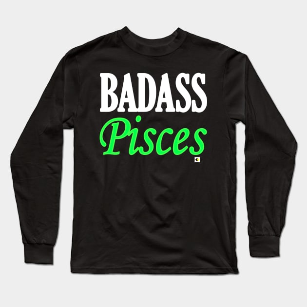 BADASS Pisces Long Sleeve T-Shirt by AddOnDesign